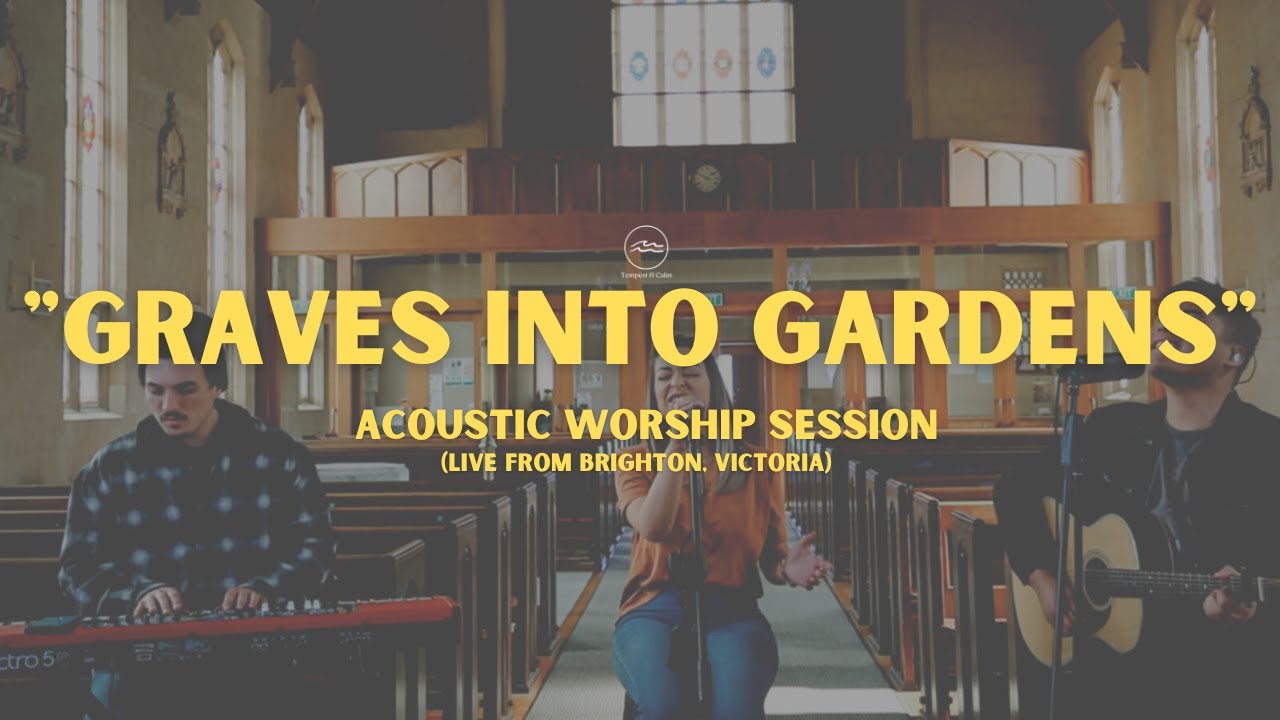 Graves Into Gardens (Elevation Worship Cover) Tempest & Calm Live