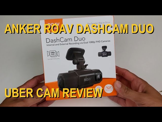 Anker Roav Dashcam Duo Review - Uber Dashcam 