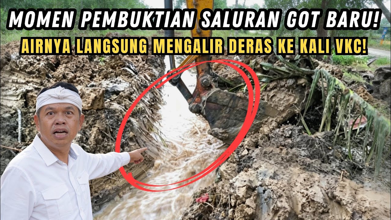 PEMBUKTIAN❗SALURAN GOT BARU AIRNYA MENGALIR DERAS LANGSUNG MENGARAH KE SALURAN UTAMA KALI VKC❗
