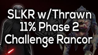 SLKR w/ Thrawn vs Challenge Rancor - 11% Phase 2