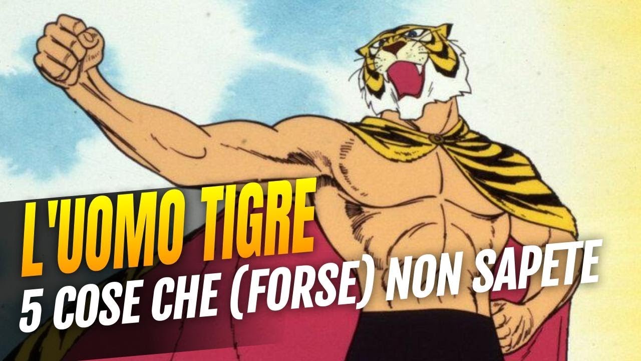 L'Uomo Tigre 5 cose che (forse) non sapete sul mitico cartone animato