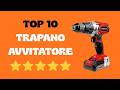 Top 10 Trapani Avvitatori a Batteria 2026  18–20 Volt per Fai‑da‑Te e Casa da 31 a 134 Euro!