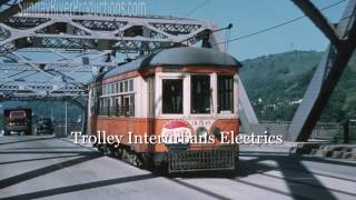 Trolley Interurbans Electrics From Sunday River Productions
