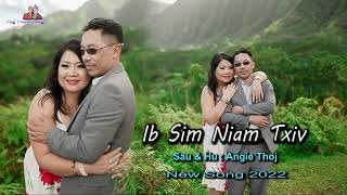 Ib Sim Niam Txiv~~Angie Thoj ~ Original New Song 🎵 2022