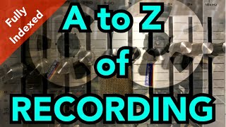 An AZ Glossary of Recording