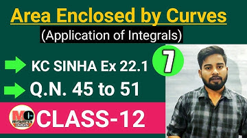 Area Enclosed by Curves Class 12,KC Sinha Ex 22.1 Solution,PART-7