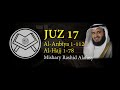 Murottal Juz 17 Syaikh Mishary Rashid Alafasy arab, latin, & terjemah
