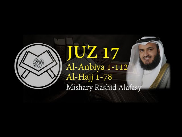 Murottal Juz 17 Syaikh Mishary Rashid Alafasy arab, latin, & terjemah class=