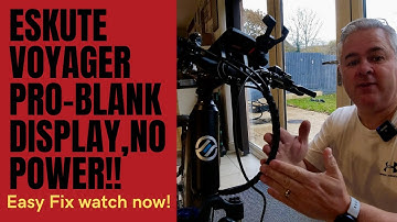 Eskute Voyager Pro - No power problem and no display! Easy Fix. Discount code Peter100 £100 off