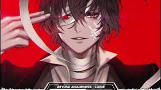 Beyond Awareness [Nightcore] - Crime