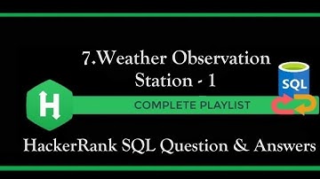 7 - Weather Observation Station 1 | SQL | Basic | Easy | HackerRank | Solution