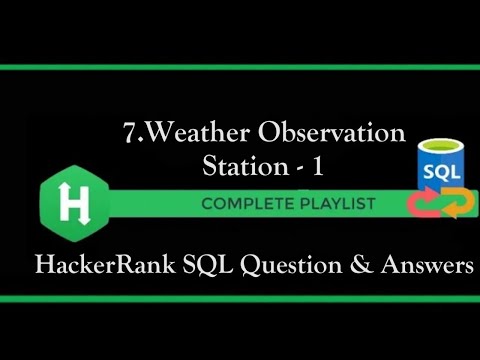 7 - Weather Observation Station 1 | SQL | Basic | Easy | HackerRank | Solution