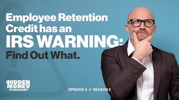 Employee Retention Credit has an IRS Warning: Find Out What