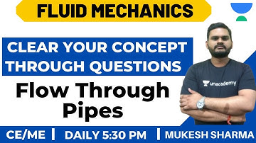 L10: Flow Through Pipes | Fluid Mechanics | Learn Concept Through Questions | GATE/ESE 2021
