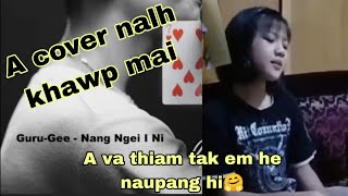 Guru-Gee - Nang Ngei I Ni ( Dospati ).. A va cover nalh emm...