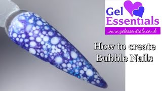 Bubble Nails - Easy Nail Art Tutorial From Gel Essentials - Gel Nails