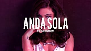 Video thumbnail of "Anda Sola - Pista de Reggaeton Beat Perreo 2019 #29 | Prod.By Melodico LMC - VENDIDA"