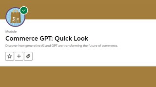 Commerce GPT Quick Look Trailhead || Traihead Salesforce