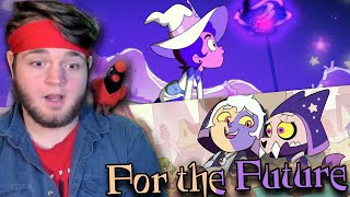 For the Future - The Owl House 3x2 [REACTION] @HeadbandGuy