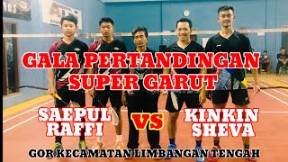 SAEPUL / RAFFI VS KINKIN / SHEVA || SUPER MATCH GARUT KETEMU DI GOR KECAMATAN LIMBANGAN TENGAH..