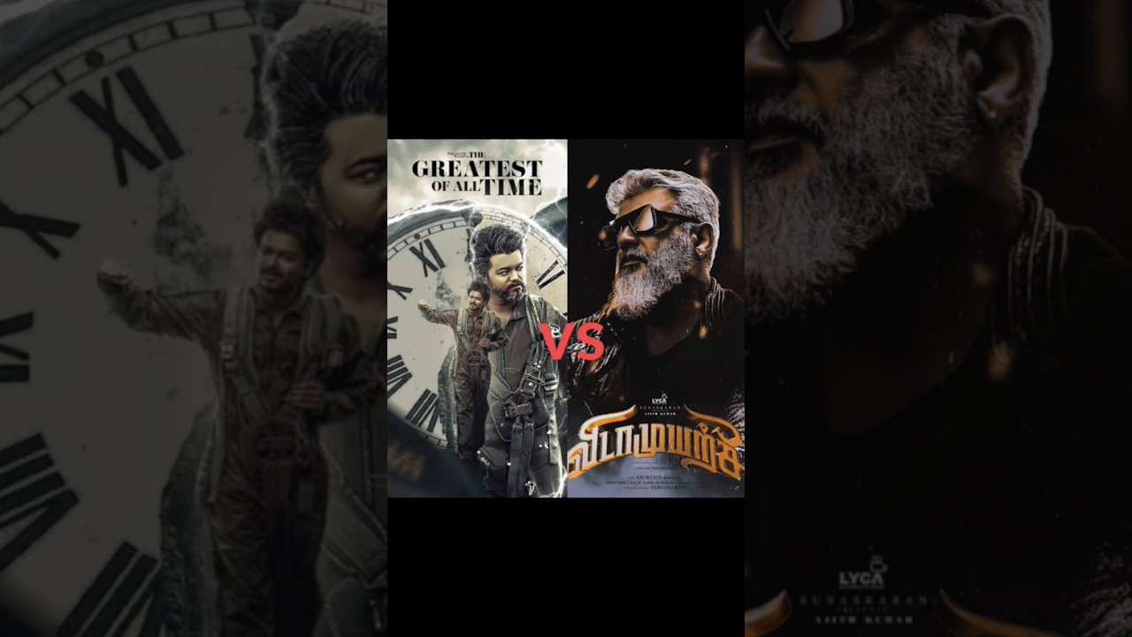 goat vs VidaMuyarchi 