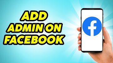 How to Add Admin on Facebook Page - Quick Guide