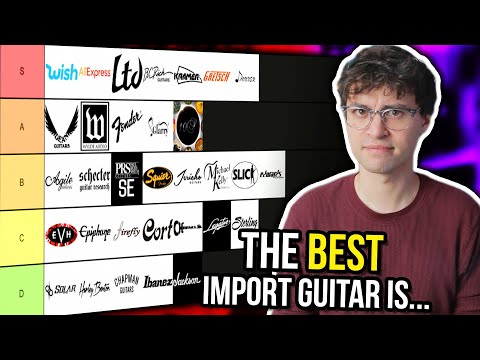 THE WORST (AND BEST) IMPORT GUITAR BRANDS!!