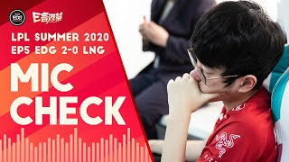 Mic Check | EDG 2-0 LNG:  Triple kill from Scout's Akali(2020 Summer, Ep5)