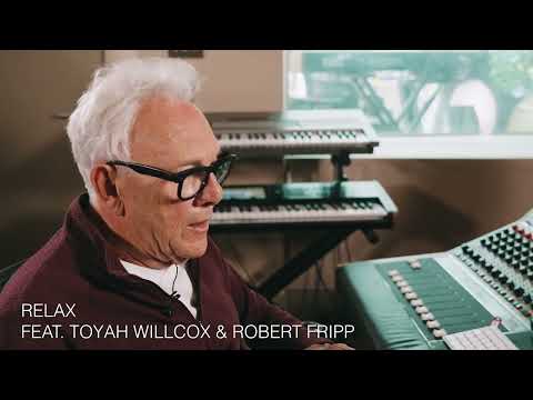 Track-by-track: Relax ft. Toyah & Robert Fripp (Echoes: Ancient & Modern)