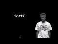tyga - taste (ft offset) (slowed down)