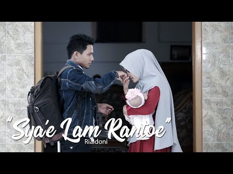 Sya'e Lam Rantoe - RIALDONI (Official Video Klip)