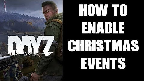 How To Enable Christmas Tree & Santa Sleigh Crash Wreck Events With Gift Box Presents On DayZ Server