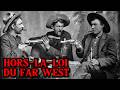 2 Heures De Documentaires COMPLETS Sur Les Hors La Loi Du Far West