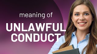 Understanding "Unlawful Conduct": A Guide for English Language Learners
