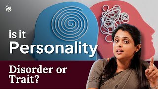 Personality Traits Vs. Personality Disorders Key Differences