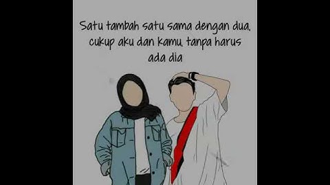 Satu tambah satu duwak cuku tidak ada diya