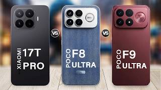 Poco F9 Ultra Vs Poco F8 Ultra Vs Xiaomi 17T Pro | Redmi K100 Pro Max