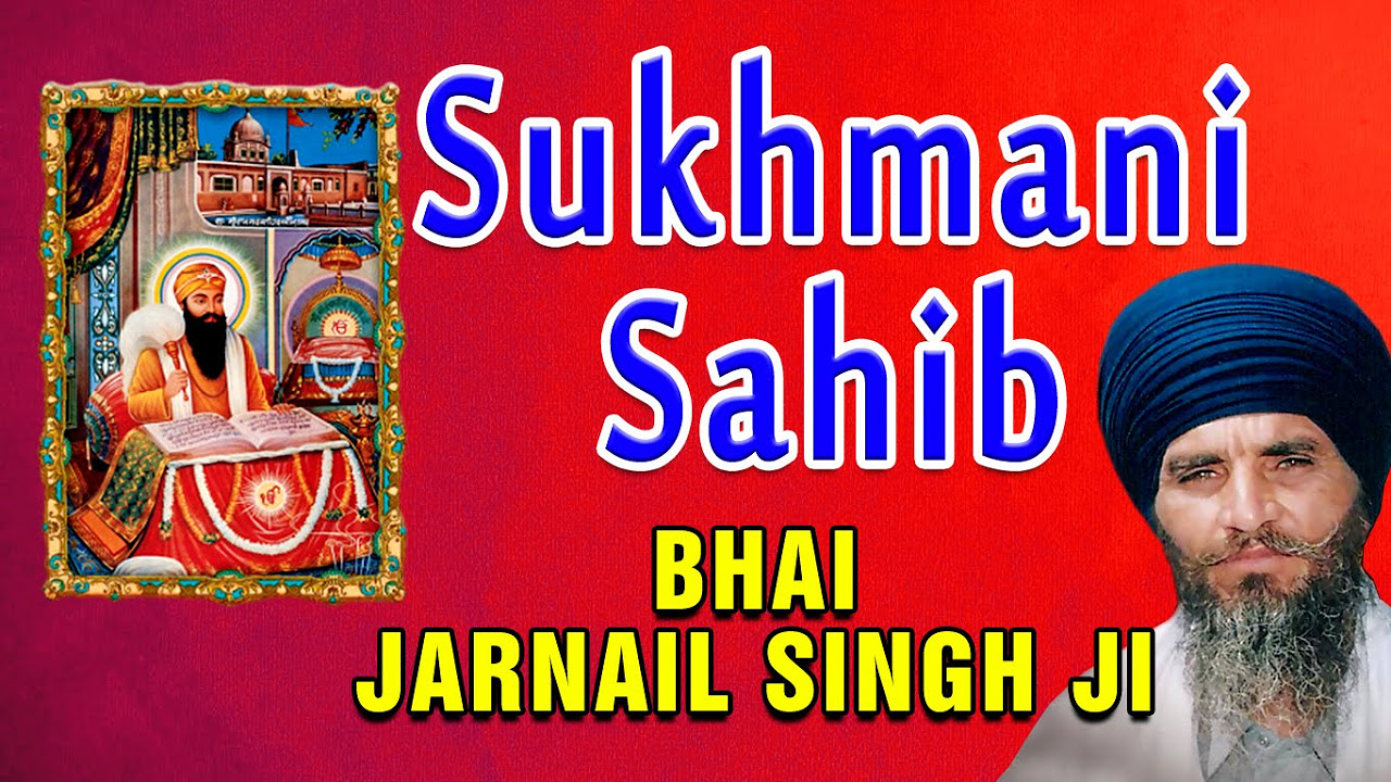 Bhai Jarnail Singh Ji   Sukhmani Sahib