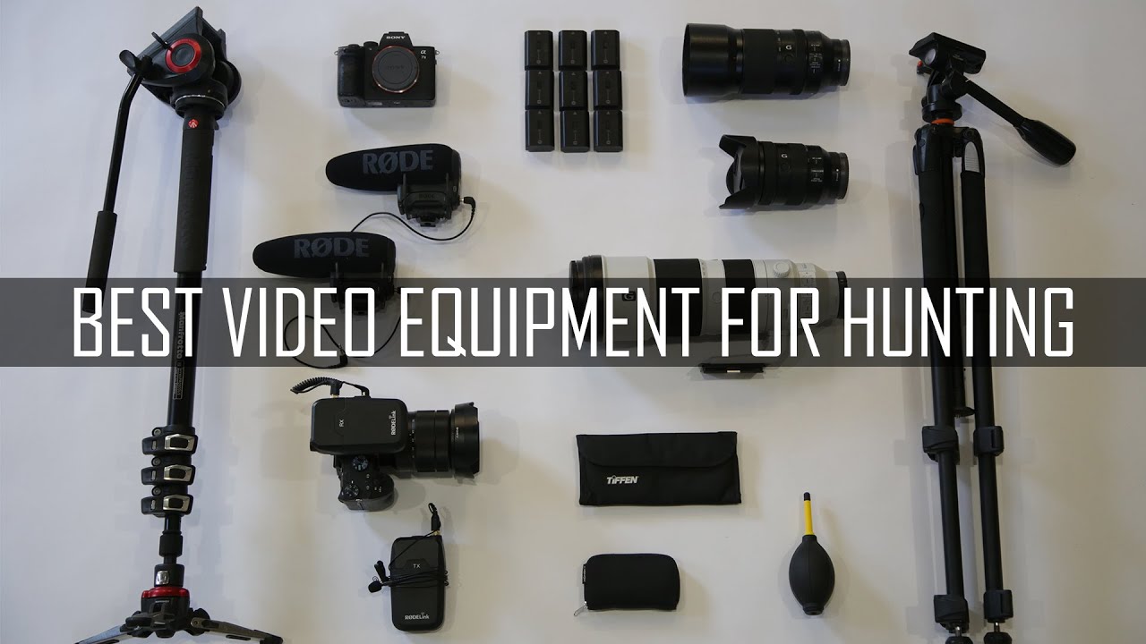 Best Video Equipment For Hunting YouTube