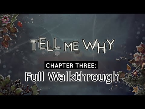 Tell Me Why - EPISODE 3 Gameplay Walkthrough 