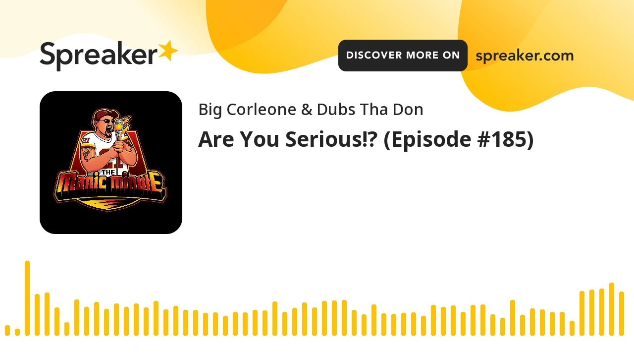 Are You Serious!? (Episode #185)