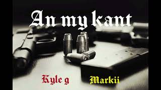An My Kant - Kyle G X Markii Official Audio