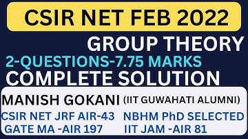 CSIR NET 16 FEBRUARY 2022 GROUP THEORY COMPLETE SOLUTION | MANISH GOKANI#csirnet2022  #grouptheory