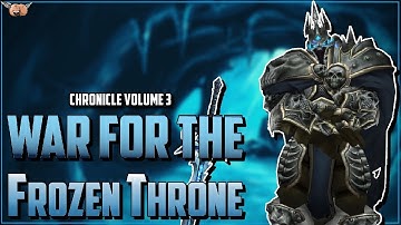 Warcraft Lore [Chronicle Vol 3] - War for the Frozen Throne / Knights of the Ebon Blade... and more!