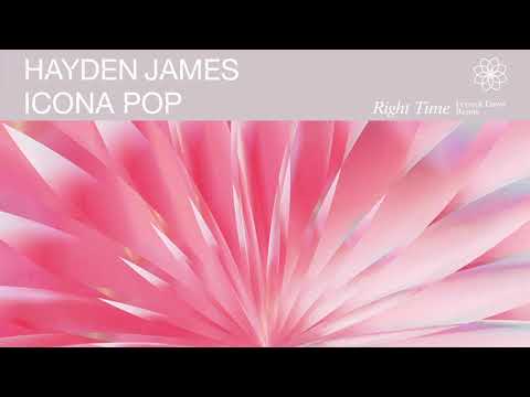 Hayden James & Icona Pop – Right Time (Ferreck Dawn Remix) (Official Visualizer)