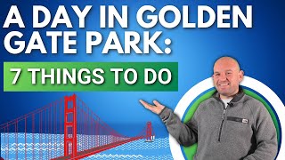 Golden Gate Park: The Best Things to See and Do in San Francisco