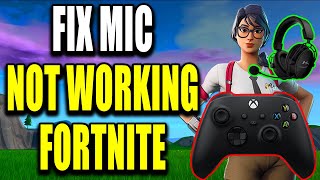 How to Fix Fortnite Mic Not Working on Xbox Series X|S (Best Method)
