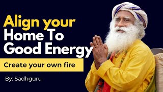 Sadhguru's Guide: Aligning Positive Energy in Your Home #sadghuru #positivevibes #motivational