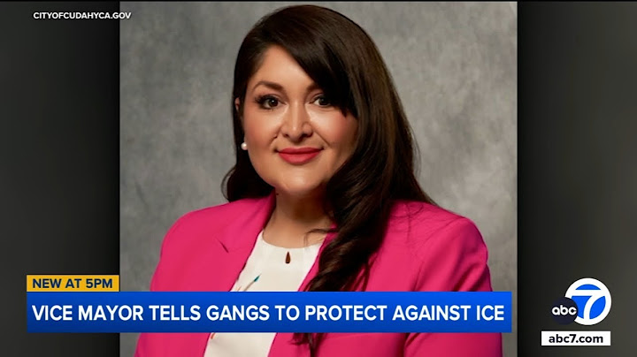 SoCal vice mayor allegedly calls on gang members to stand up against immigration raids
