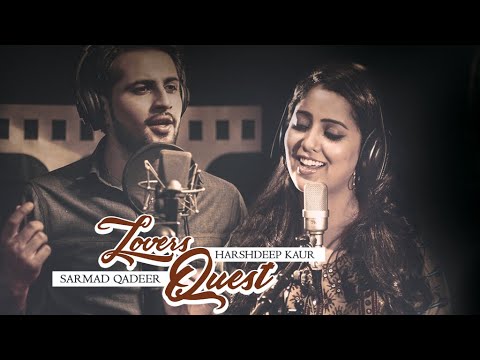 LOVERS QUEST   OFFICIAL VIDEO   SARMAD QADEER  HARSHDEEP KAUR